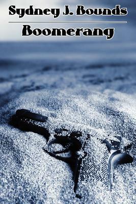Boomerang: A Crime Novel by Sydney J. Bounds
