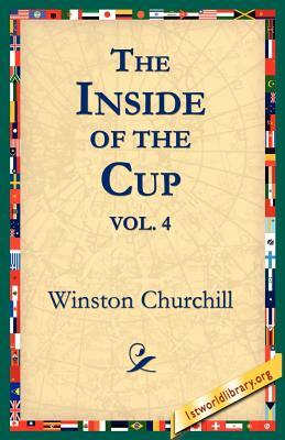 The Inside of the Cup Vol 4. by Winston Churchill