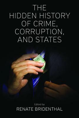 The Hidden History of Crime, Corruption, and States by 