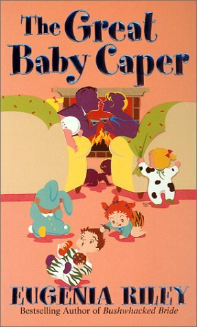 The Great Baby Caper by Eugenia Riley