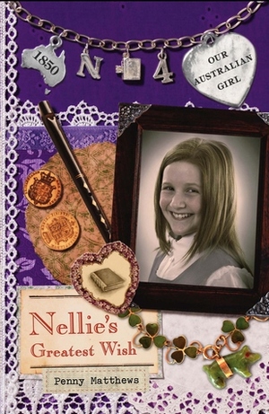 Nellie's Greatest Wish by Penny Matthews