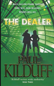 The Dealer by Paul Kilduff