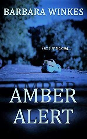 Amber Alert by Barbara Winkes
