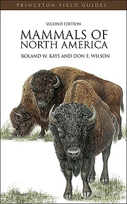 Mammals of North America by Don E. Wilson, Roland W. Kays