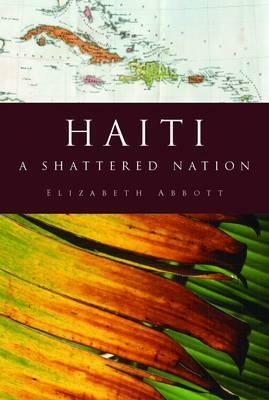 Haiti: A Modern History by Elizabeth Abbott