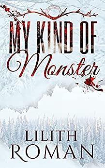 My Kind of Monster by Lilith Roman