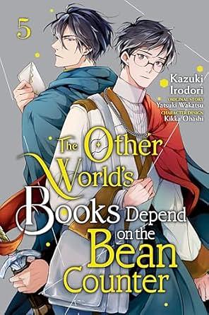 The Other World's Books Depend on the Bean Counter, Vol. 5 by Yatsuki Wakatsu