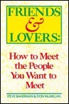 Friends and Lovers: How to Meet the People You Want to Meet by Bhaerman, Steve Bhaerman, Don McMillan