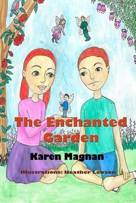 The Enchanted Garden by Karen Magnan