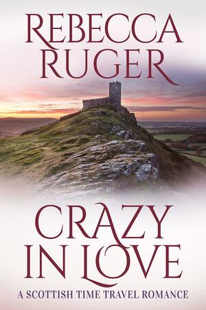 Crazy In Love by Rebecca Ruger, Rebecca Ruger