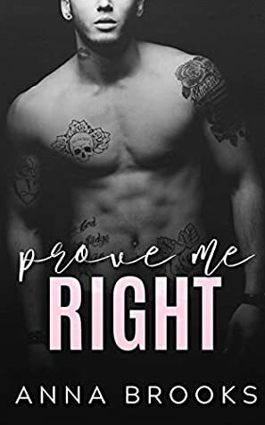 Prove Me Right by Anna Brooks