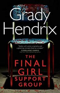 The Final Girl Support Group by Grady Hendrix