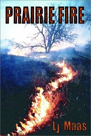 Prairie Fire by L.J. Maas