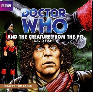 Doctor Who and the Creature from the Pit by David Fisher