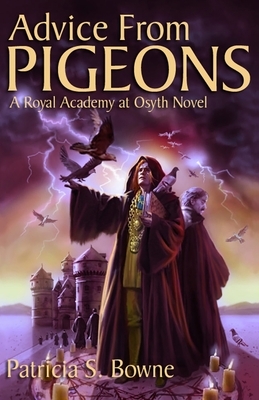 Advice From PIGEONS by Patricia S. Bowne