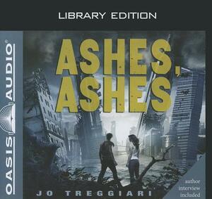 Ashes, Ashes (Library Edition) by Jo Treggiari
