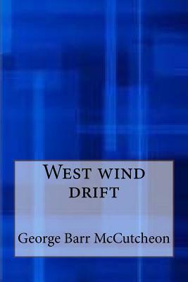 West wind drift by George Barr McCutcheon