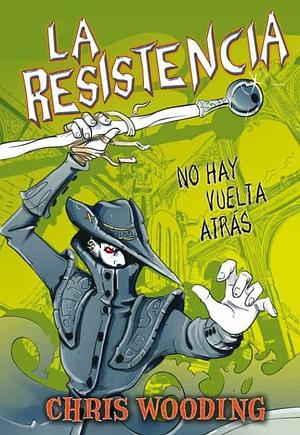 La resistencia by Chris Wooding, Chris Wooding, Concepción Rodríguez González, Dan Chernett
