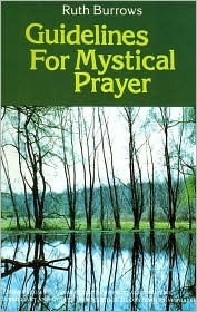 Guidelines for Mystical Prayer: by Ruth Burrows