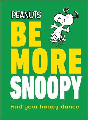 Be More Snoopy by Nat Gertler