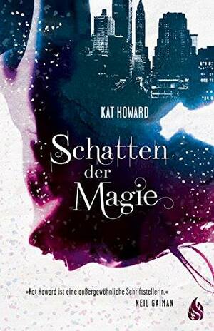Schatten der Magie by Kat Howard