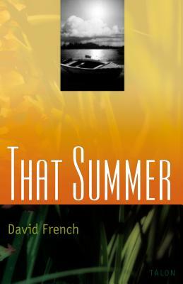 That Summer by David French