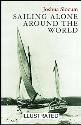 Sailing Alone Around the World illustrated by Joshua Slocum