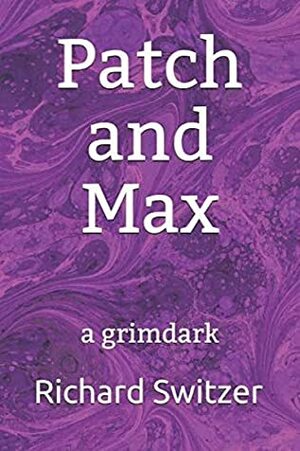 Patch and Max by Richard Switzer