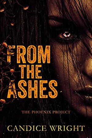 From the Ashes by Candice Wright