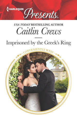 Imprisoned by the Greek's Ring by Caitlin Crews