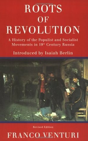 Roots of Revolution by Francis Haskell, Isaiah Berlin, Franco Venturi