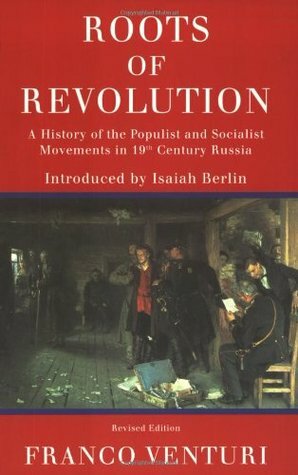 Roots of Revolution by Isaiah Berlin, Francis Haskell, Franco Venturi