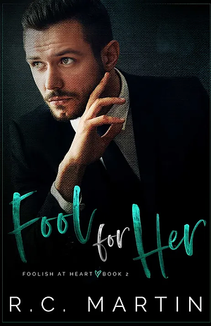 Fool for Her by R.C. Martin