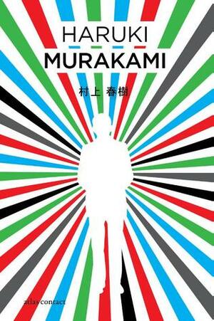 De kleurloze Tsukuru Tazaki en zijn pelgrimsjaren by Jacques Westerhoven, Haruki Murakami