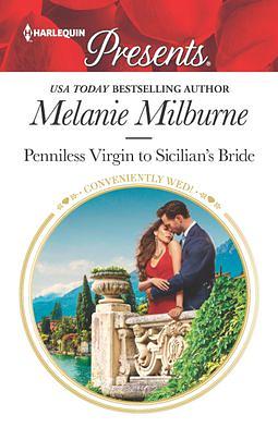 Penniless Virgin to Sicilian's Bride by Melanie Milburne