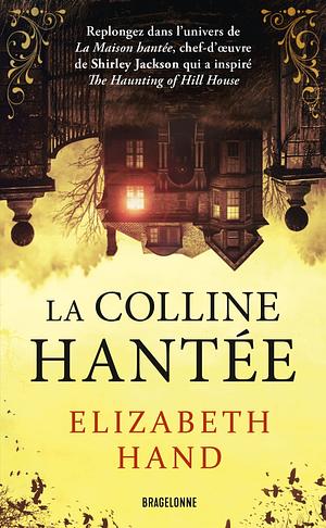 La colline hantée  by Elizabeth Hand