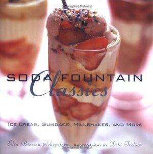 Soda Fountain Classics by Debi Treloar, Elsa Petersen-Schepelern
