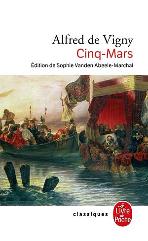 Cinq-mars by Alfred de Vigny
