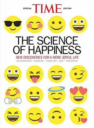 TIME The Science of Happiness: New Discoveries for a More Joyful Life by The Editors of TIME