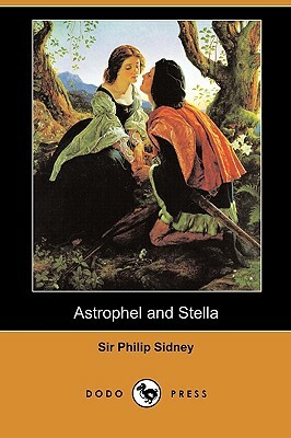 Astrophel and Stella (Dodo Press) by Philip Sidney