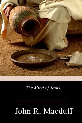 The Mind of Jesus by John R. Macduff