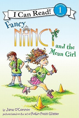 Fancy Nancy and the Mean Girl by Jane O'Connor, Robin Preiss Glasser, Ted Enik