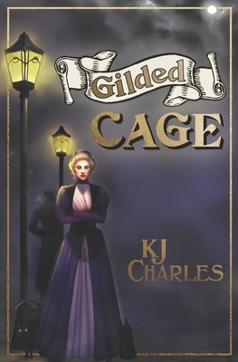 Gilded Cage by KJ Charles