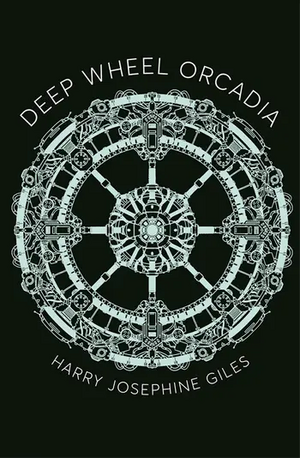 Deep Wheel Orcadia by Harry Josephine Giles