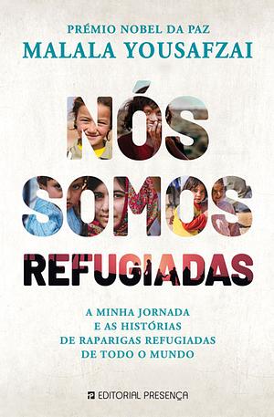 Nós Somos Refugiadas by Malala Yousafzai