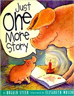 Just One More Story by Dugald A. Steer