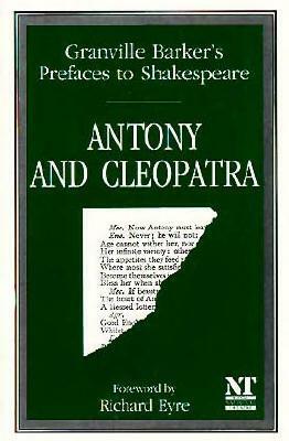 Prefaces to Shakespeare: Antony and Cleopatra by Harley Granville-Barker