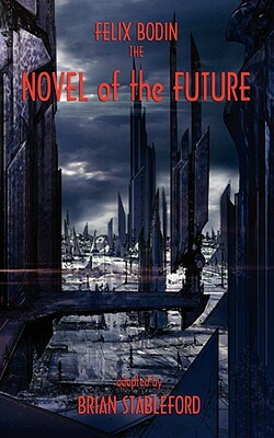 The Novel of the Future by Felix Bodin