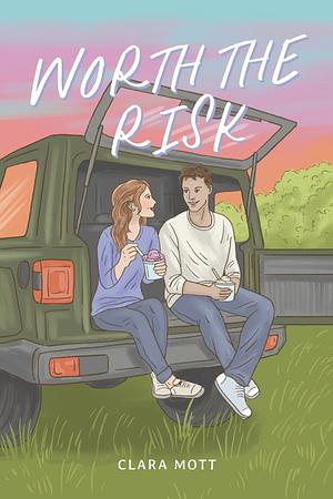 Worth the Risk by Clara Mott