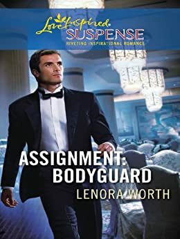 Assignment: Bodyguard by Lenora Worth